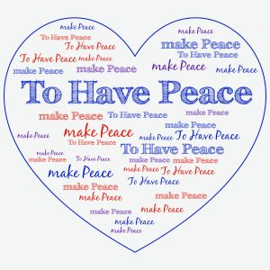 To Have Peace Make Peace